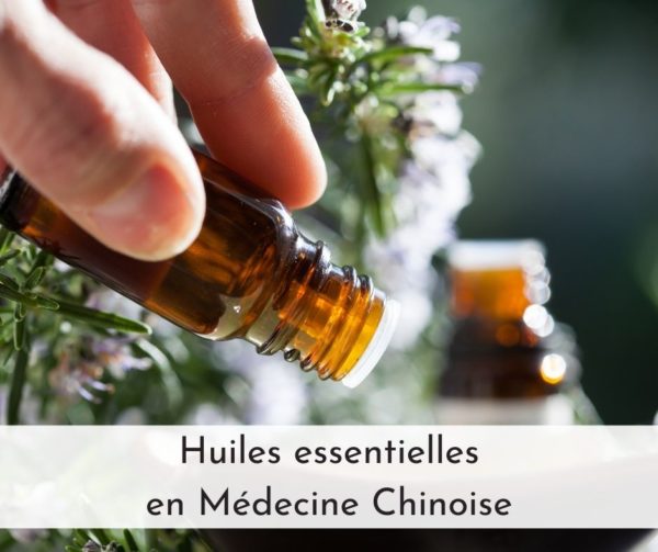 huiles essentielles médecine chinoise